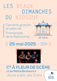 LES BEAUX DIMANCHES DU KIOSQUE - Cie à Fleur de Scène