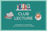 CLUB LECTURE - Échange et partage autour de vos lectures !