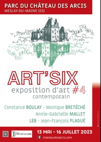 EXPOSITION "ART'SIX, JARDIN D'ART, JARDINS DES ARCIS"