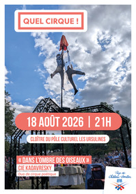 Festival Quel Cirque ! « DANS L’OMBRE DES OISEAUX » - Cie Kadavresky