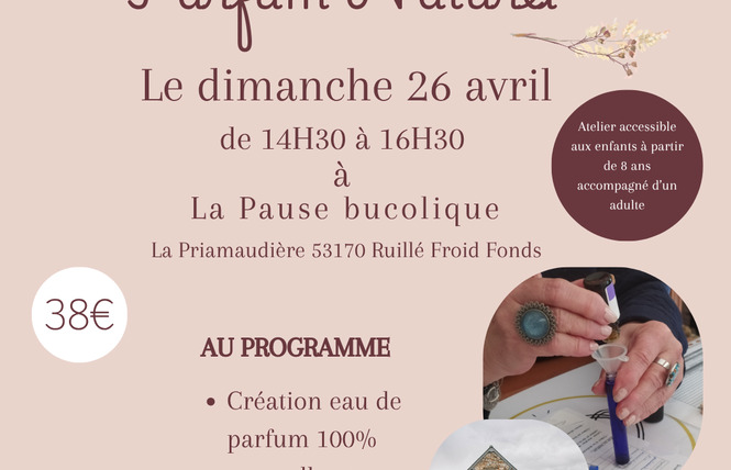 Création de parfum naturel 2 - Ruillé-Froid-Fonds